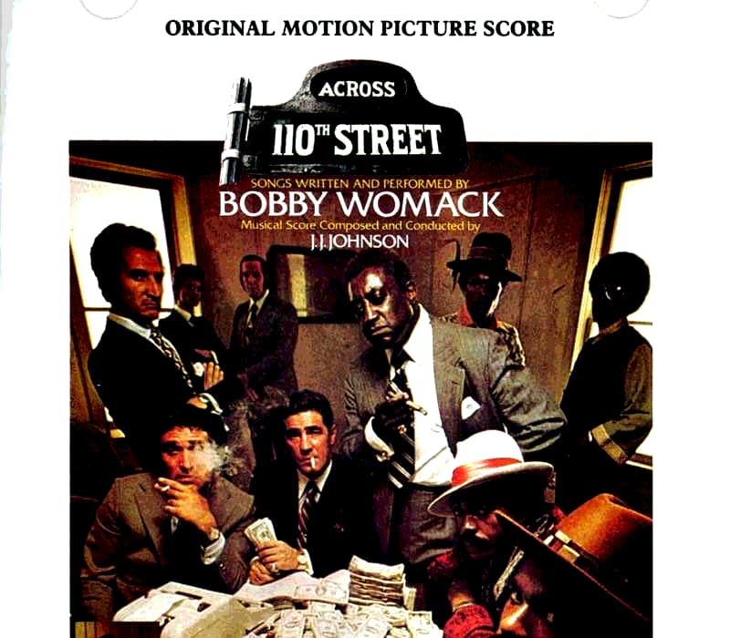 Lire la suite à propos de l’article B.O. de Across 110th street (Bobby Womack/J.J. Johnson), sommet de blaxploitation