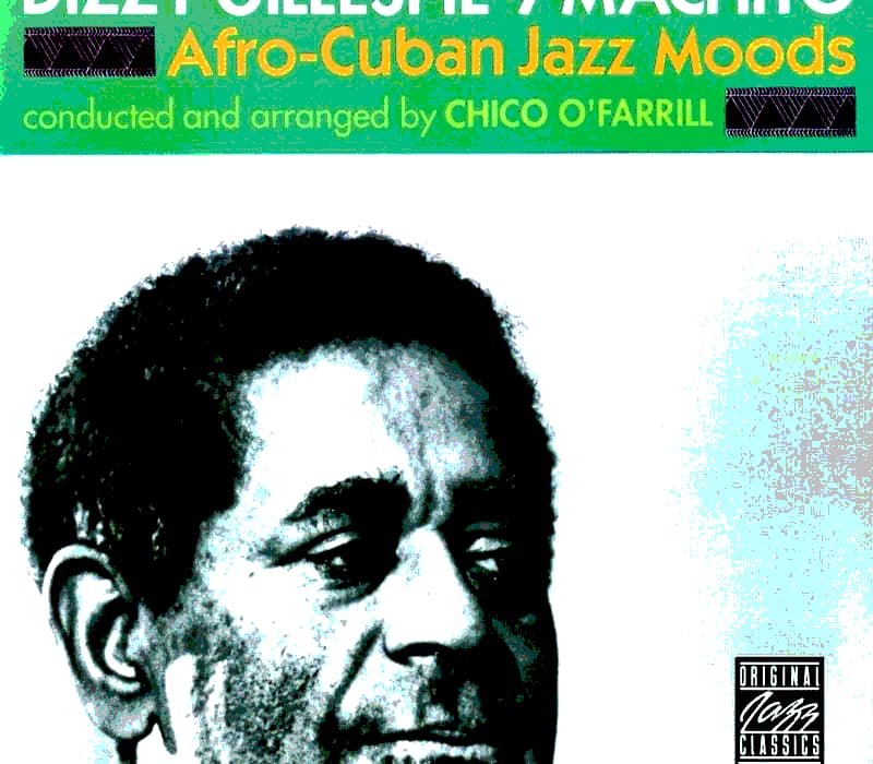 Lire la suite à propos de l’article Afro Cuban Jazz Moods (Dizzy Gillespie), collaboration atypique avec l’orchestre Machito