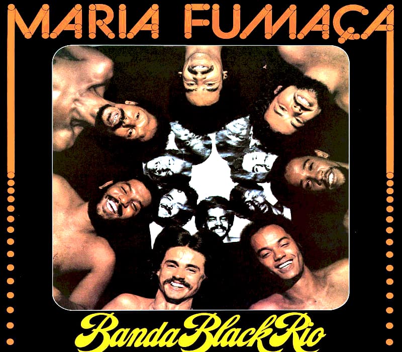 Lire la suite à propos de l’article Maria Fumaça (Banda Black Rio), pièce maitresse  de la scène samba-funk brésilienne 70’s