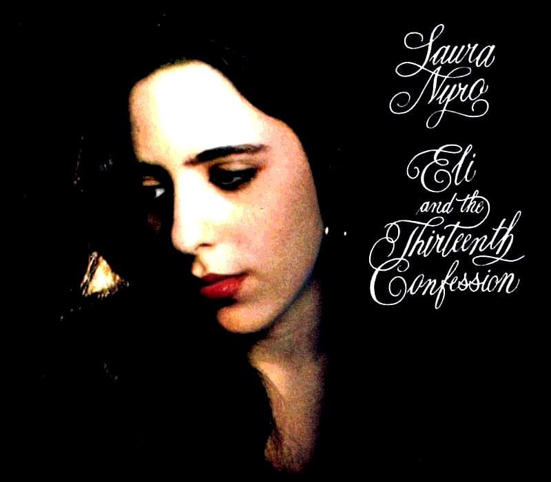 Lire la suite à propos de l’article Eli And The Thirteenth Confession (Laura Nyro), mélodies vagabondes et ensoleillées