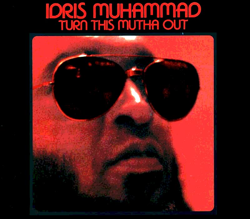 Lire la suite à propos de l’article Turn This Mutha Out (Idris Muhammad), extase disco pour dance-floor averti